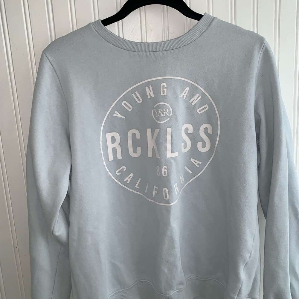 Light blue Young and Reckless sweatshirt